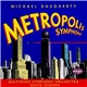 Michael Daugherty - Baltimore Symphony Orchestra, David Zinman - Metropolis Symphony